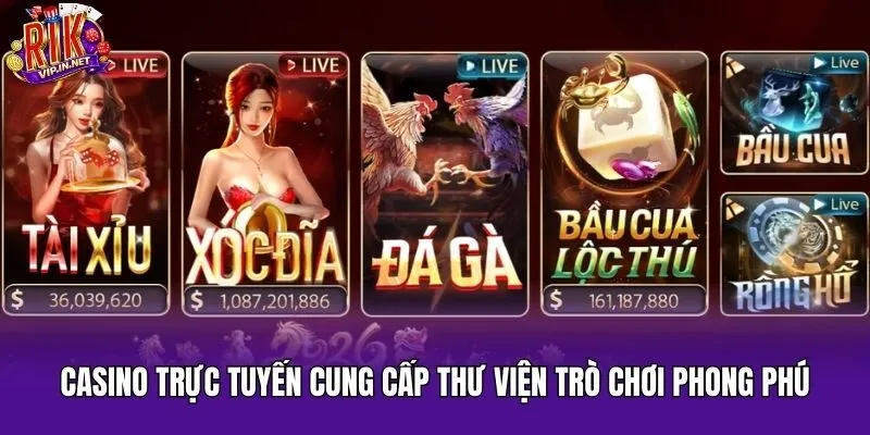 Casino trực tuyến cung cấp thư viện trò chơi phong phú