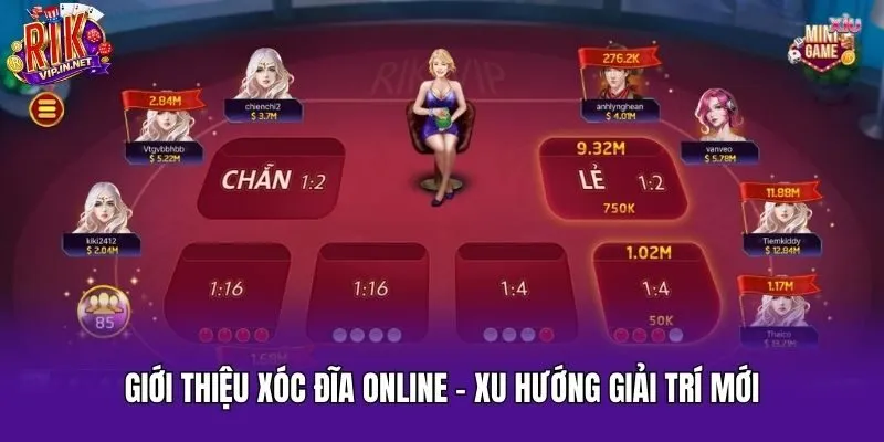 Giới thiệu xóc đĩa online - Xu hướng giải trí mới