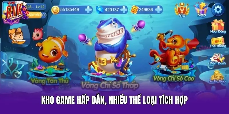 Kho game hấp dẫn, nhiều thể loại tích hợp