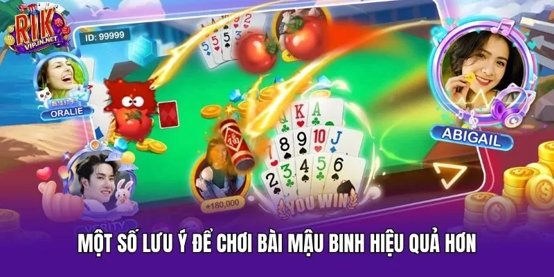 Một số lưu ý để chơi bài Mậu Binh hiệu quả hơn