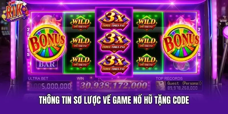 Thông tin sơ lược về game nổ hũ tặng code